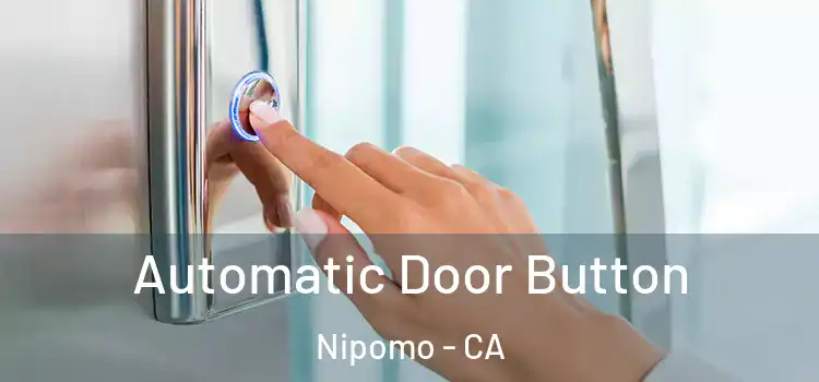  Automatic Door Button Nipomo - CA