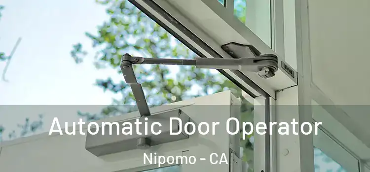  Automatic Door Operator Nipomo - CA