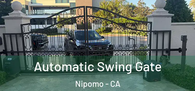  Automatic Swing Gate Nipomo - CA