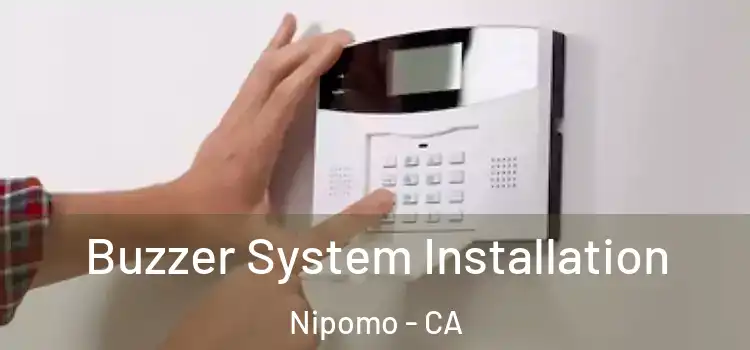  Buzzer System Installation Nipomo - CA