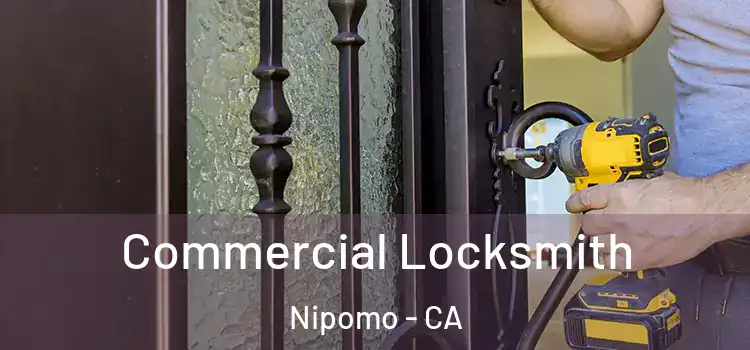  Commercial Locksmith Nipomo - CA