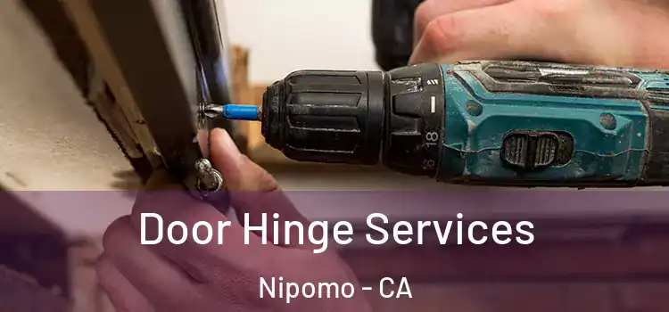  Door Hinge Services Nipomo - CA