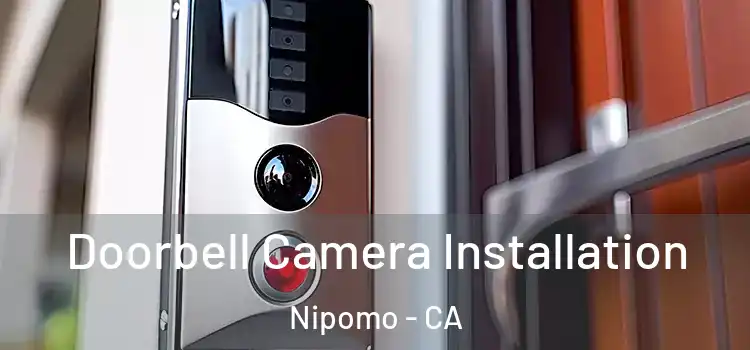  Doorbell Camera Installation Nipomo - CA