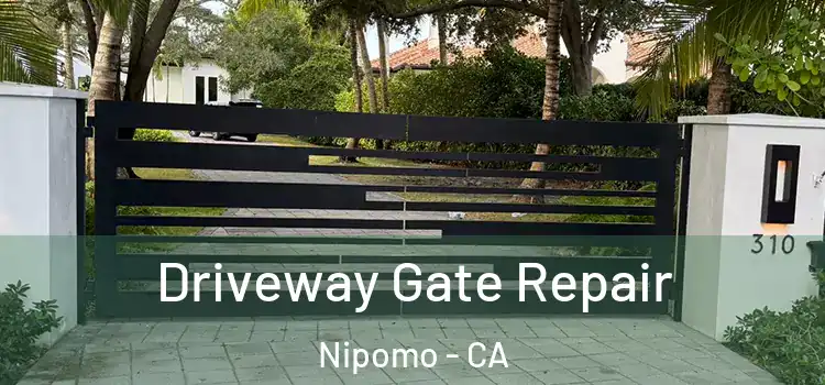Driveway Gate Repair Nipomo - CA