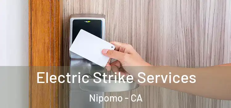 Electric Strike Services Nipomo - CA