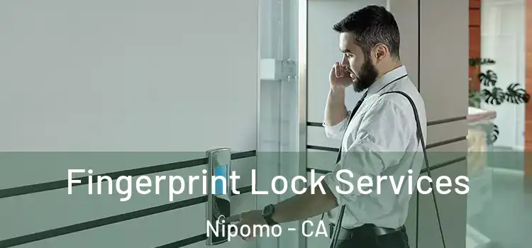 Fingerprint Lock Services Nipomo - CA