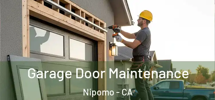 Garage Door Maintenance Nipomo - CA