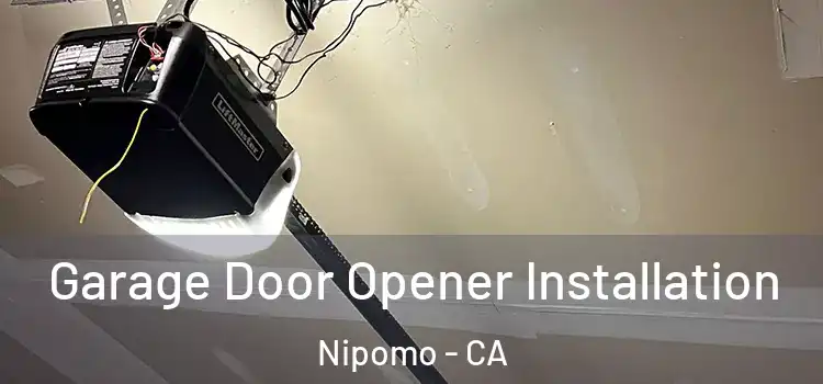  Garage Door Opener Installation Nipomo - CA