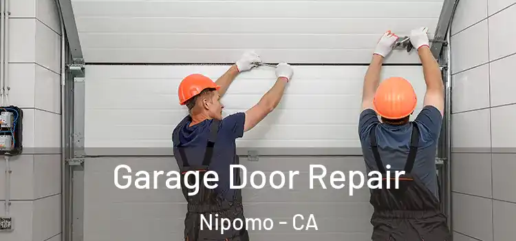  Garage Door Repair Nipomo - CA