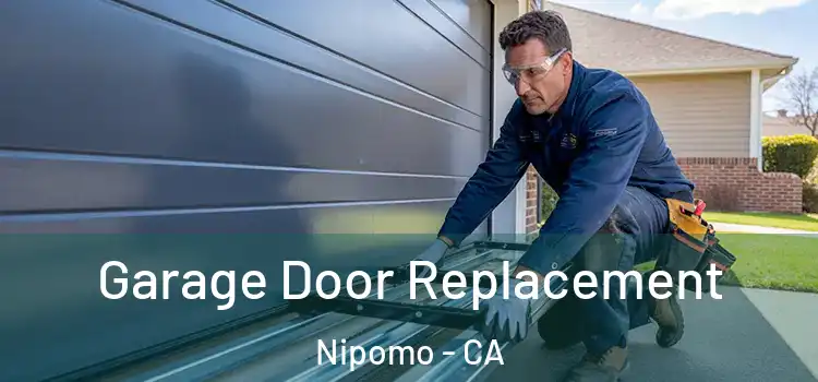  Garage Door Replacement Nipomo - CA