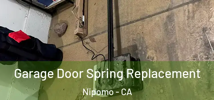  Garage Door Spring Replacement Nipomo - CA