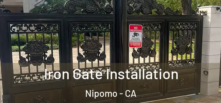 Iron Gate Installation Nipomo - CA