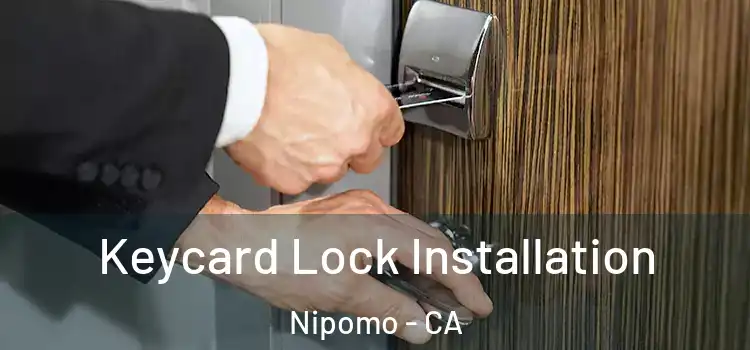 Keycard Lock Installation Nipomo - CA