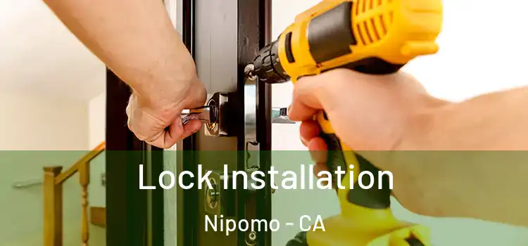  Lock Installation Nipomo - CA