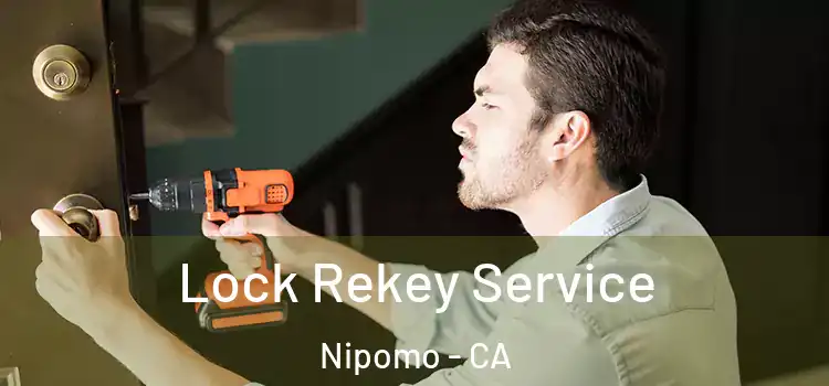  Lock Rekey Service Nipomo - CA