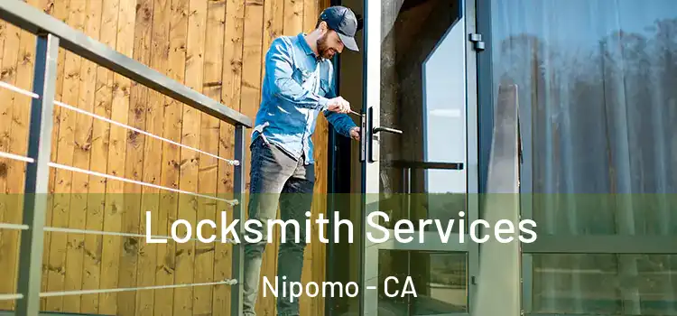  Locksmith Services Nipomo - CA