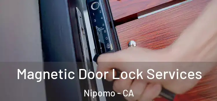  Magnetic Door Lock Services Nipomo - CA
