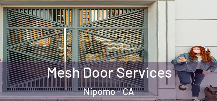 Mesh Door Services Nipomo - CA