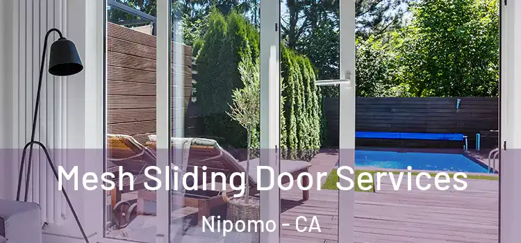  Mesh Sliding Door Services Nipomo - CA