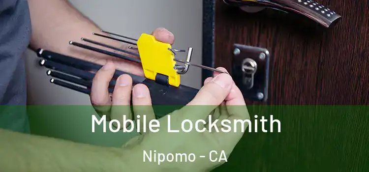  Mobile Locksmith Nipomo - CA