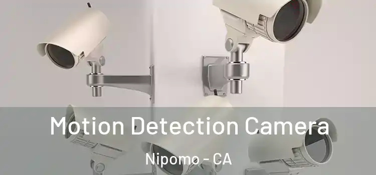  Motion Detection Camera Nipomo - CA
