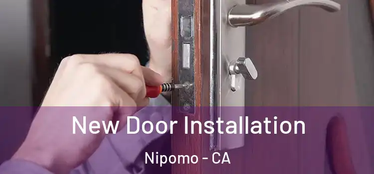  New Door Installation Nipomo - CA