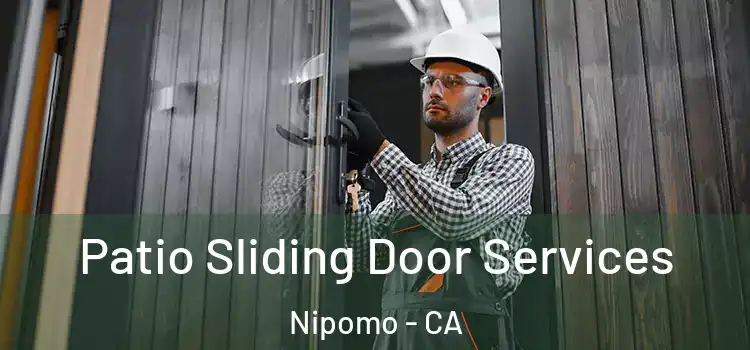  Patio Sliding Door Services Nipomo - CA