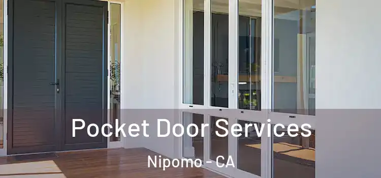 Pocket Door Services Nipomo - CA