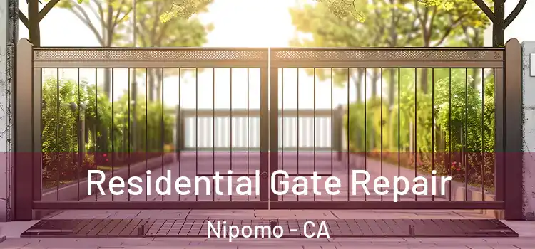 Residential Gate Repair Nipomo - CA