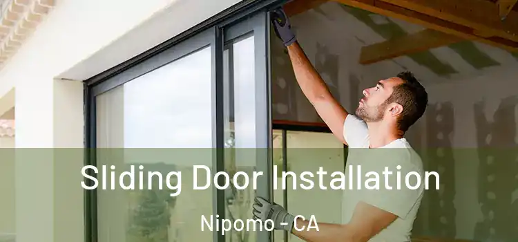  Sliding Door Installation Nipomo - CA