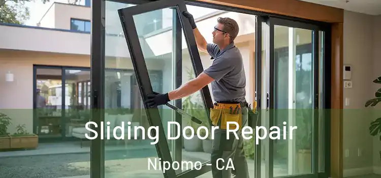 Sliding Door Repair Nipomo - CA