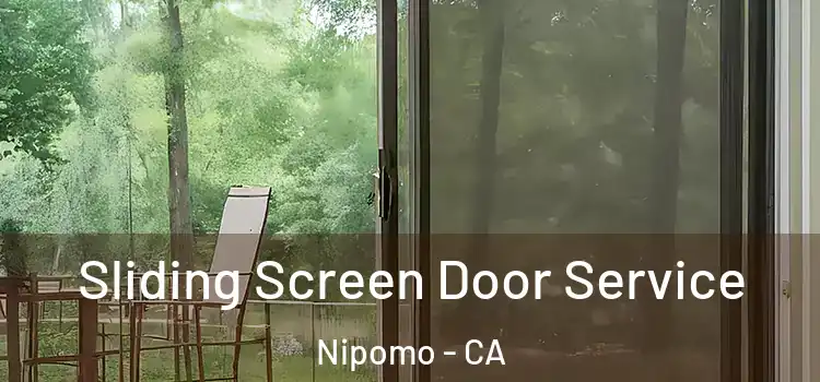  Sliding Screen Door Service Nipomo - CA
