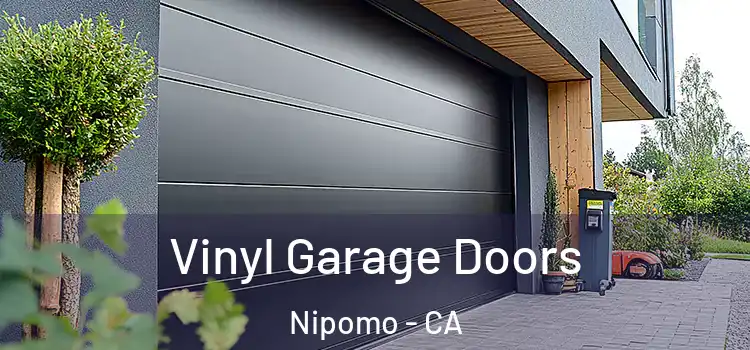  Vinyl Garage Doors Nipomo - CA